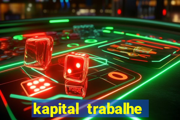 kapital trabalhe conosco porto velho